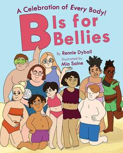 B Is For Bellies di Rennie Dyball edito da HarperCollins