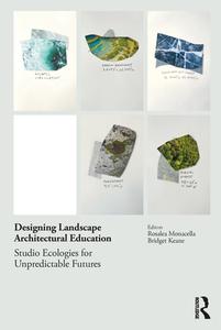 Designing Landscape Architectural Education edito da Taylor & Francis Ltd