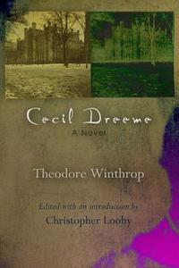 Cecil Dreeme di Theodore Winthrop edito da UNIV OF PENNSYLVANIA PR