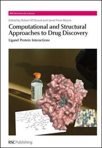 Computational and Structural Approaches to Drug Discovery di Robert Stroud edito da RSC