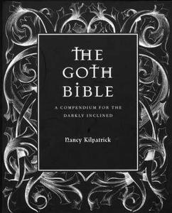 The Goth Bible di Nancy Kilpatrick edito da Plexus Publishing Ltd