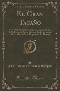 El Gran Tacano di Francisco De Quevedo y Villegas edito da Forgotten Books