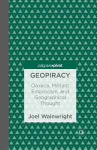 Geopiracy di Joel Wainwright edito da Palgrave Macmillan