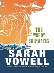 The Wordy Shipmates di Sarah Vowell edito da Thorndike Press
