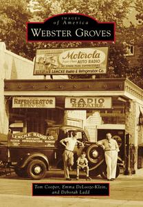 Webster Groves di Tom Cooper, Emma Delooze-Klein, Deborah Ladd edito da ARCADIA PUB (SC)