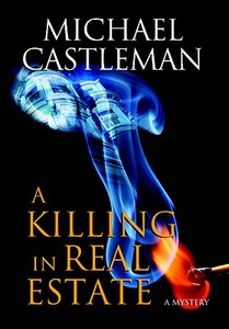 A Killing in Real Estate di Michael Castleman edito da MacAdam/Cage Publishing