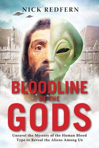 Bloodline of the Gods di Nick (Nick Redfern) Redfern edito da Career Press