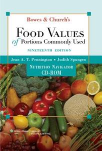 Bowes & Church\'s Food Values Of Portions Commonly Used di Jean A Pennington, Judith S Spungen edito da Lippincott Williams And Wilkins