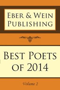 Best Poets of 2014: Vol. 2 edito da EBER & WEIN PUB