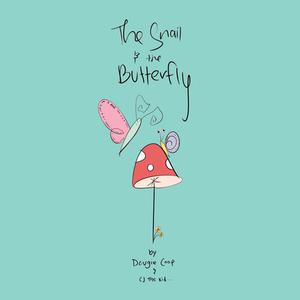 The Snail And The Butterfly di Dougie Coop edito da Rare Bird Books