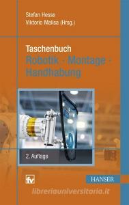 Taschenbuch Robotik - Montage - Handhabung di Stefan Hesse, Viktorio Malisa edito da Hanser Fachbuchverlag