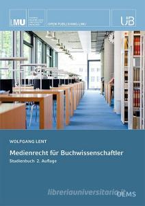 Medienrecht für Buchwissenschaftler di Wolfgang Lent edito da Olms Georg AG