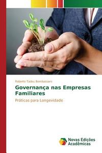 Governança nas Empresas Familiares di Roberto Tadeu Bombassaro edito da Novas Edições Acadêmicas