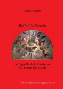 Raffaello Sanzio di Klaus Huneke edito da Books on Demand