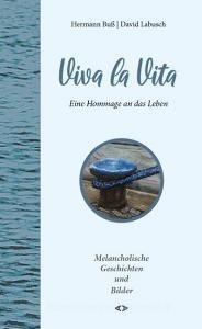 Viva la Vita di David Labusch edito da Verlag Agentur Altepost