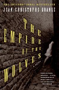 The Empire of the Wolves di Jean-Christophe Grange edito da PERENNIAL