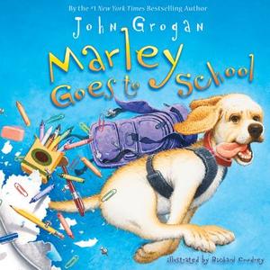 Marley Goes to School di John Grogan edito da HARPERCOLLINS