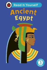 Ancient Egypt: Read It Yourself - Level 3 Confident Reader di Ladybird edito da Penguin Random House Children's UK
