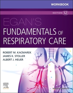 Workbook For Egan's Fundamentals Of Respiratory Care di Robert M. Kacmarek edito da Elsevier - Health Sciences Division