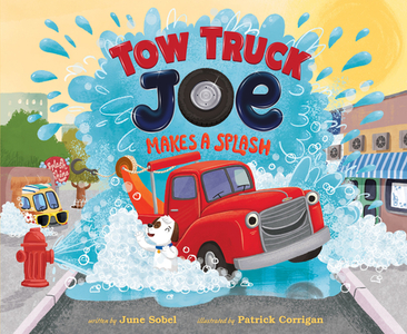 Tow Truck Joe Makes a Splash di June Sobel edito da HOUGHTON MIFFLIN