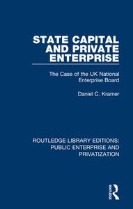State Capital And Private Enterprise di Daniel C. Kramer edito da Taylor & Francis Ltd