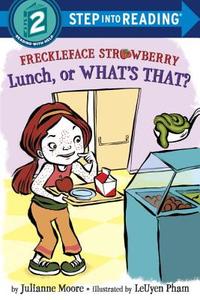 Freckleface Strawberry: Lunch, or What's That? di Julianne Moore edito da RANDOM HOUSE