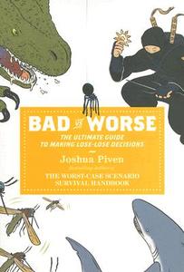 Bad Vs. Worse di Joshua Piven edito da Penguin Putnam Inc