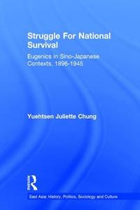 Struggle For National Survival di Yuehtsen Juliette Chung edito da Taylor & Francis Ltd