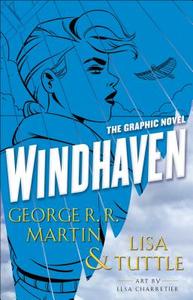 Windhaven (Graphic Novel) di George R. R. Martin, Lisa Tuttle edito da BANTAM DELL