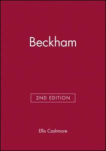 Beckham di Ellis Cashmore edito da Polity Press