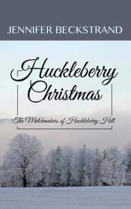 Huckleberry Christmas di Jennifer Beckstrand edito da LARGE PRINT DISTRIBUTION