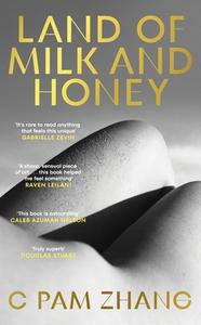Land Of Milk And Honey di C Pam Zhang edito da Cornerstone