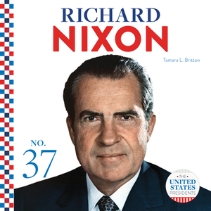 Richard Nixon di Tamara L. Britton edito da ABDO PUB CO