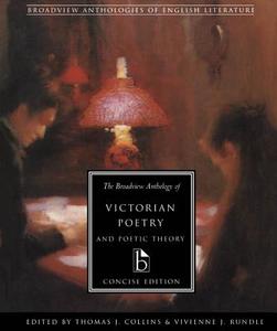 The Broadview Anthology of Victorian Poetry and Poetic Theory  Concise Edition edito da Broadview Press