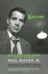 Kerouac di Paul Maher edito da Taylor Trade Publishing
