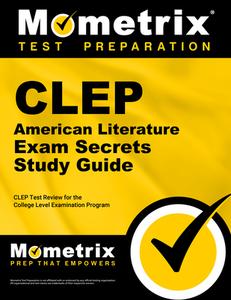 CLEP American Literature Exam Secrets Study Guide: CLEP Test Review for the College Level Examination Program di CLEP Exam Secrets Test Prep Team edito da MOMETRIX MEDIA LLC