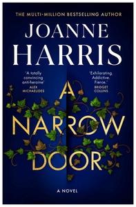 A Narrow Door di Joanne Harris edito da PEGASUS BOOKS