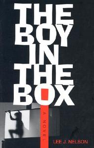 The Boy in the Box di Lee J. Nelson edito da Bridge Works Publishing Co ,U.S.