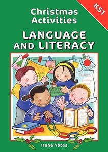Christmas Activities-Language and Literacy Ks1 di Irene Yates edito da Brilliant Publications