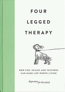 Four-Legged Therapy di Dept Ltd edito da Octopus Publishing Group