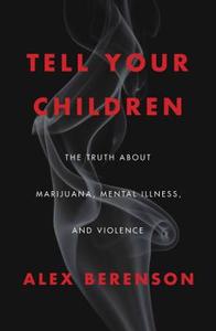 Tell Your Children di Alex Berenson edito da Simon & Schuster