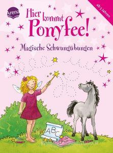 Hier kommt Ponyfee! Magische Schwungübungen di Barbara Zoschke edito da Arena Verlag GmbH