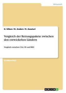 Vergleich der Rettungspakete zwischen den entwickelten Ländern di N. Anders, R. Assaturi, H. Silken edito da GRIN Publishing
