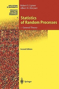 Statistics of Random Processes di Robert S. Liptser, Albert N. Shiryaev edito da Springer Berlin Heidelberg