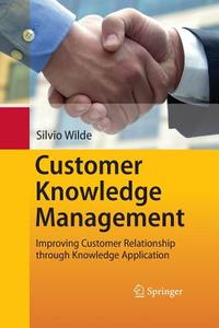 Customer Knowledge Management di Silvio Wilde edito da Springer Berlin Heidelberg