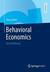 Behavioral Economics di Hanno Beck edito da Gabler, Betriebswirt.-Vlg