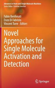 Novel Approaches for Single Molecule Activation and Detection edito da Springer-Verlag GmbH