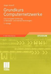 Grundkurs Computernetzwerke di Jürgen Scherff edito da Vieweg+Teubner Verlag