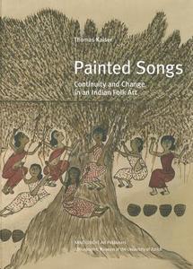 Painted Songs di Thomas Kaiser edito da Arnoldsche Art Publishers