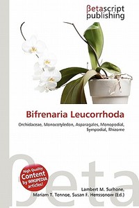 Bifrenaria Leucorrhoda edito da Betascript Publishing